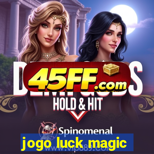 jogo luck magic